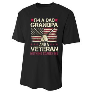 IM A Dad Grandpa And A Veteran Nothing Scares Me Performance Sprint T-Shirt