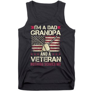 IM A Dad Grandpa And A Veteran Nothing Scares Me Tank Top