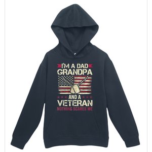 IM A Dad Grandpa And A Veteran Nothing Scares Me Urban Pullover Hoodie