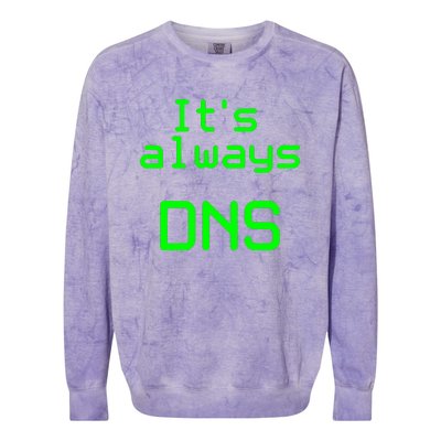 It's Always DNS Colorblast Crewneck Sweatshirt