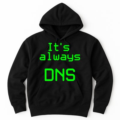 It's Always DNS Hoodie