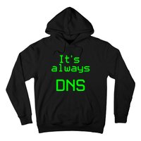 It's Always DNS Hoodie