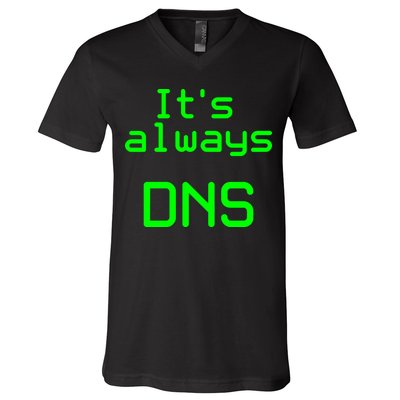 It's Always DNS V-Neck T-Shirt