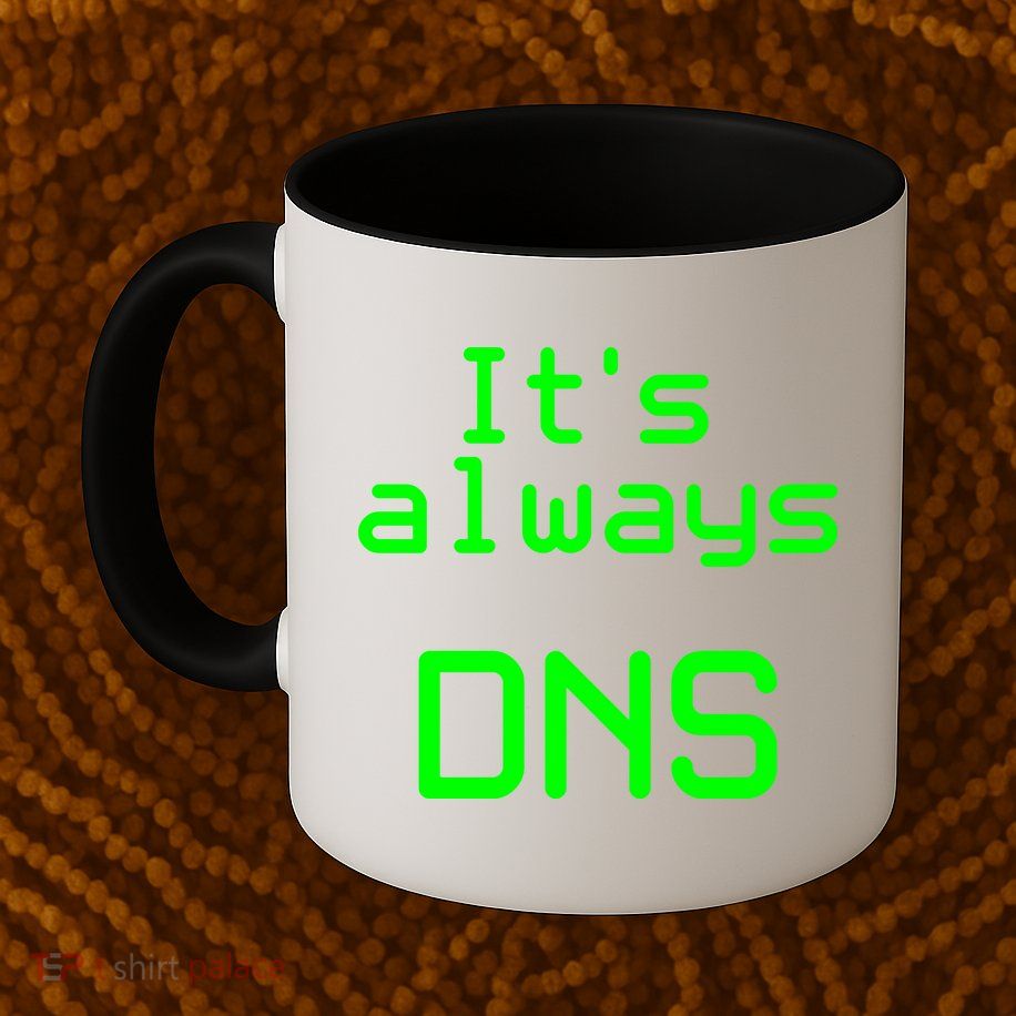 It's Always DNS Mug