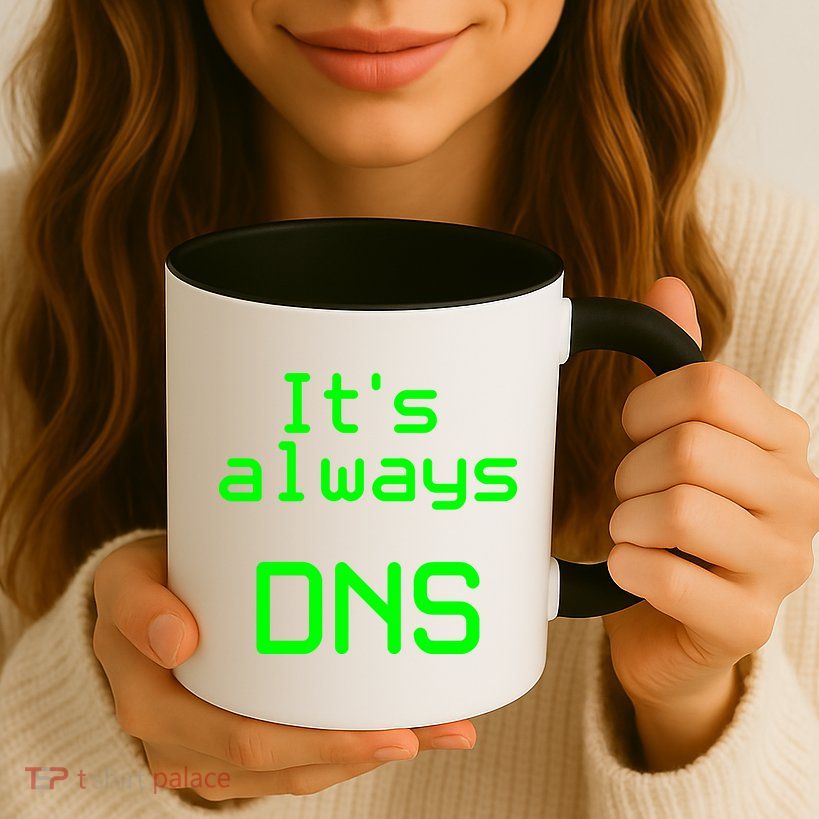 It's Always DNS Mug