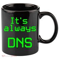 It's Always DNS 11oz C Handle Ceramic Mug
