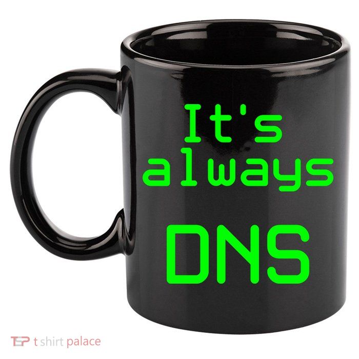 It's Always DNS 11oz C Handle Ceramic Mug