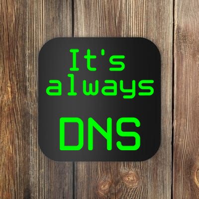 It's Always DNS Coaster