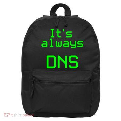 It's Always DNS 16 in Basic Backpack