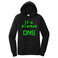 It's Always DNS Women's Pullover Hoodie