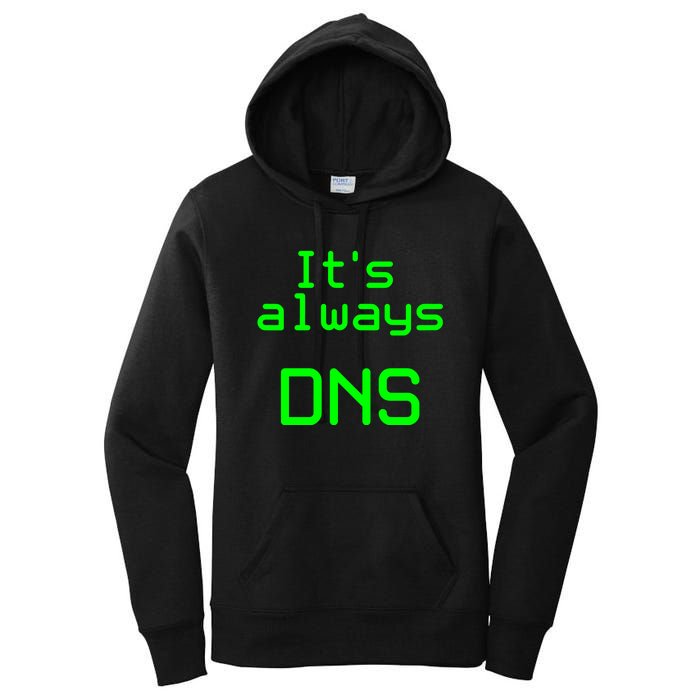 It's Always DNS Women's Pullover Hoodie