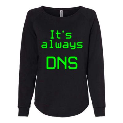 It's Always DNS Womens California Wash Sweatshirt