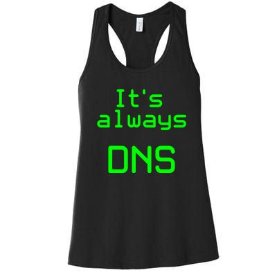 It's Always DNS Women's Racerback Tank