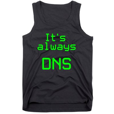 It's Always DNS Tank Top