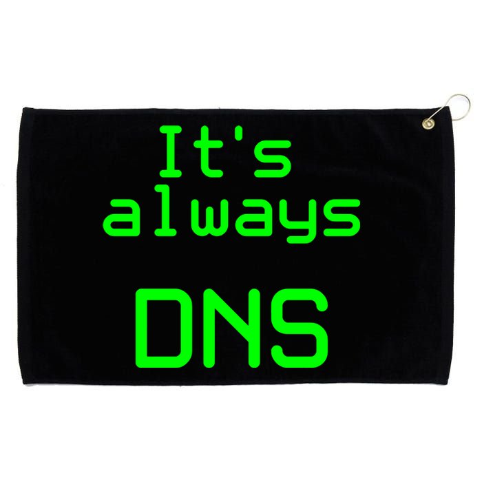 It's Always DNS Grommeted Golf Towel