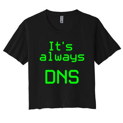 It's Always DNS Women's Crop Top Tee