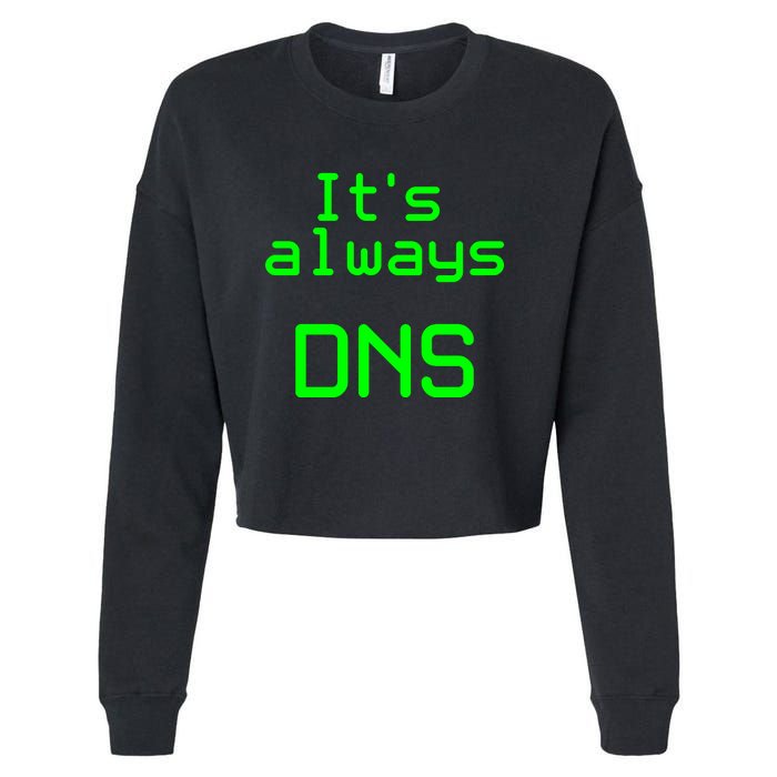 It's Always DNS Cropped Pullover Crew