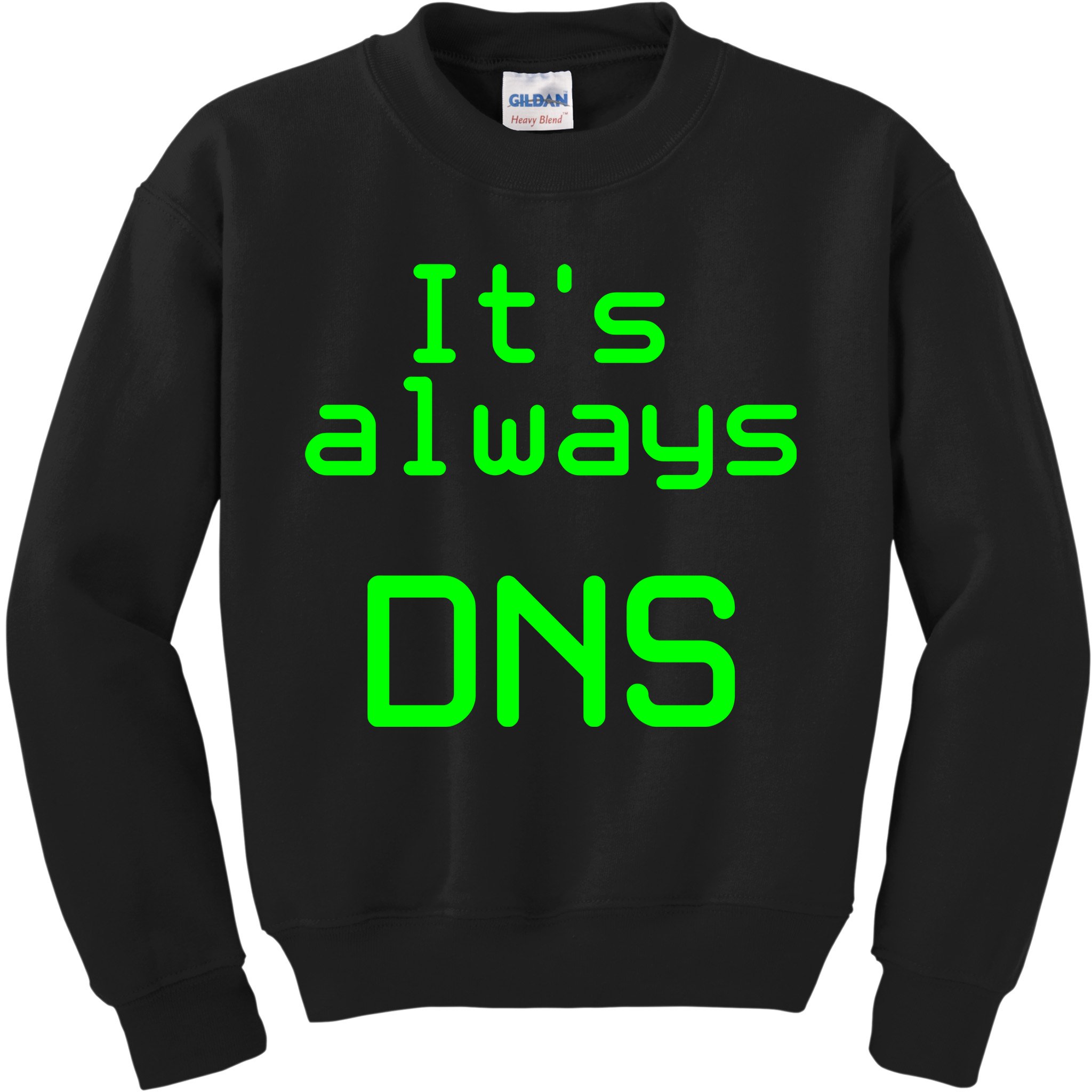 It's Always DNS Kids Sweatshirt