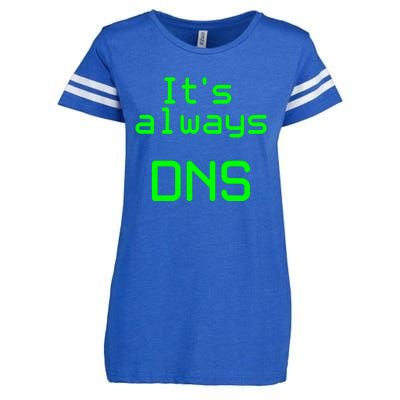 It's Always DNS Enza Ladies Jersey Football T-Shirt