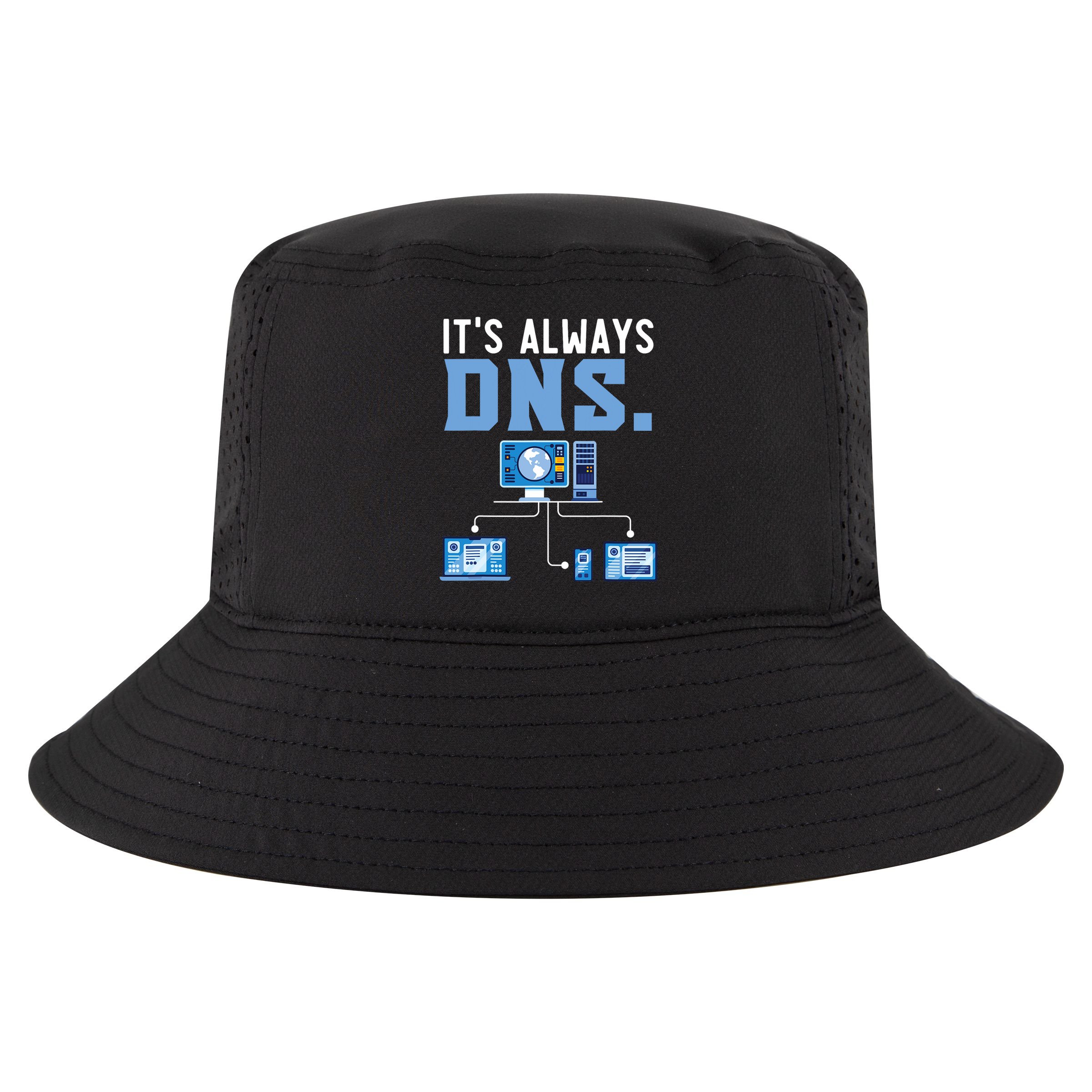 It's Always Dns Information Technology Tech Support Cool Comfort Performance Bucket Hat