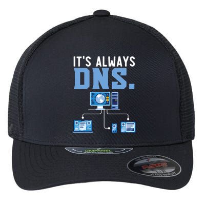 It's Always Dns Information Technology Tech Support Flexfit Unipanel Trucker Cap