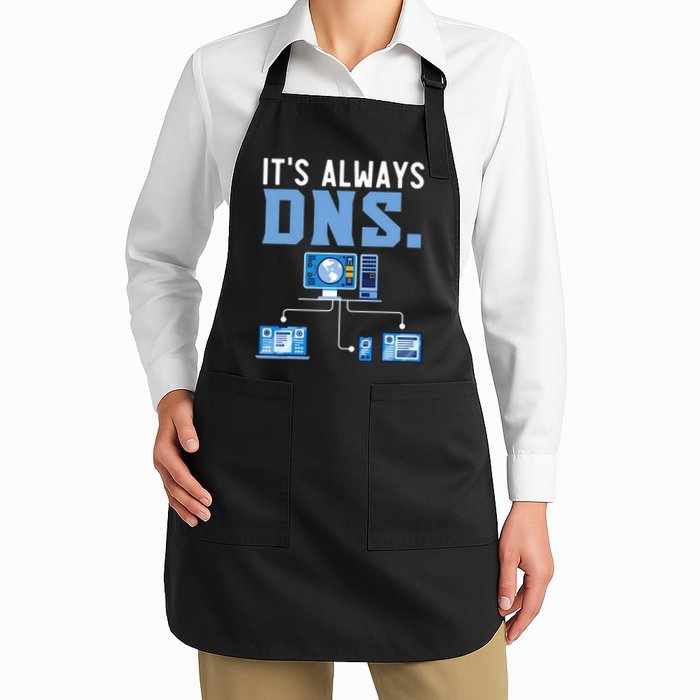 It's Always Dns Information Technology Tech Support Apron