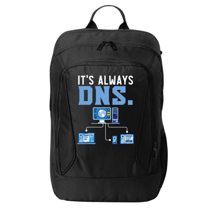 It's Always Dns Information Technology Tech Support City Backpack