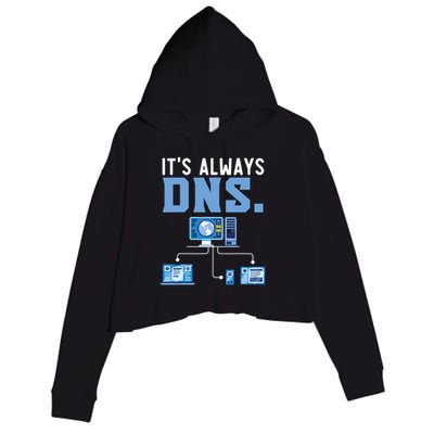 It's Always Dns Information Technology Tech Support Crop Fleece Hoodie