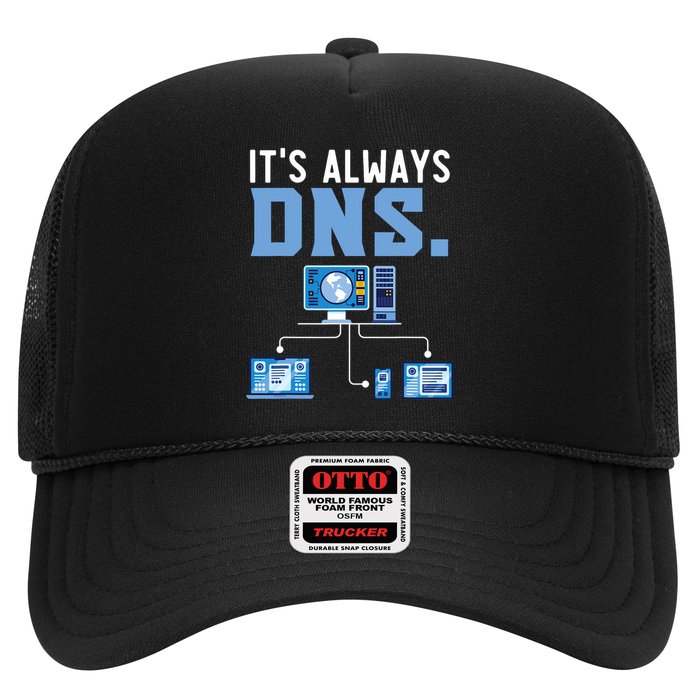 It's Always Dns Information Technology Tech Support Trucker Hat