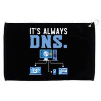 It's Always Dns Information Technology Tech Support Grommeted Golf Towel