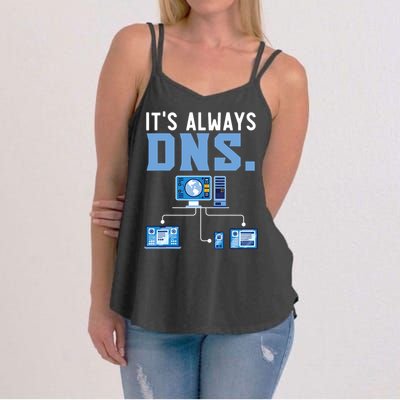 It's Always Dns Information Technology Tech Support Women's Strappy Tank