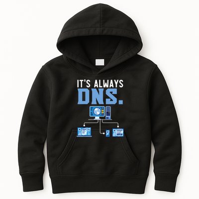 It's Always Dns Information Technology Tech Support Kids Hoodie