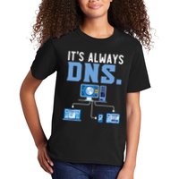 It's Always Dns Information Technology Tech Support Kids T-Shirt