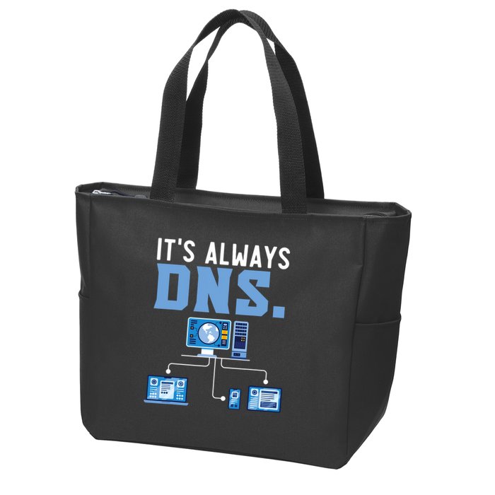 It's Always Dns Information Technology Tech Support Zip Tote Bag