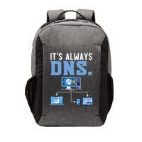 It's Always Dns Information Technology Tech Support Vector Backpack