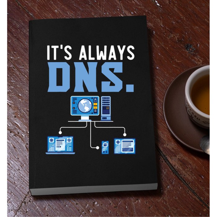 It's Always Dns Information Technology Tech Support Permanent Decal Sticker