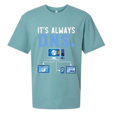 It's Always Dns Information Technology Tech Support Sueded Cloud Jersey T-Shirt