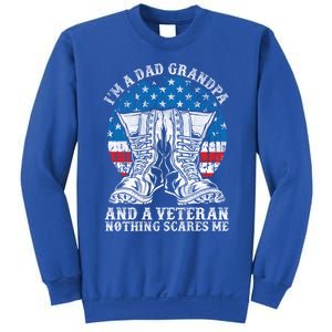 Im A Dad Grandpa And A Veteran Nothing Scares Me Cute Gift Sweatshirt