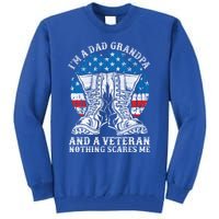 Im A Dad Grandpa And A Veteran Nothing Scares Me Cute Gift Tall Sweatshirt