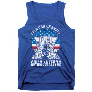 Im A Dad Grandpa And A Veteran Nothing Scares Me Cute Gift Tank Top