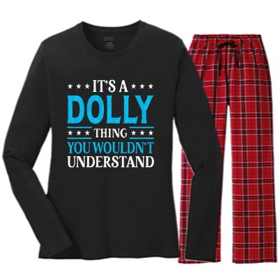 ItS A Dolly Thing WouldnT Understand Girl Name Dolly Women's Long Sleeve Flannel Pajama Set 