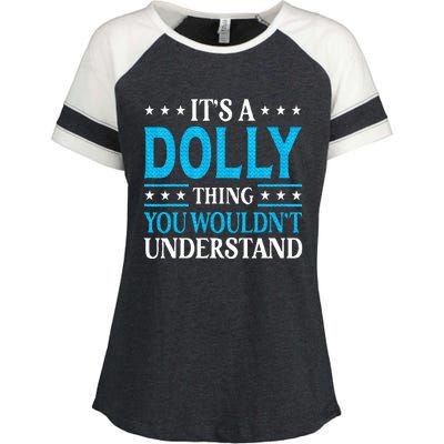 ItS A Dolly Thing WouldnT Understand Girl Name Dolly Enza Ladies Jersey Colorblock Tee