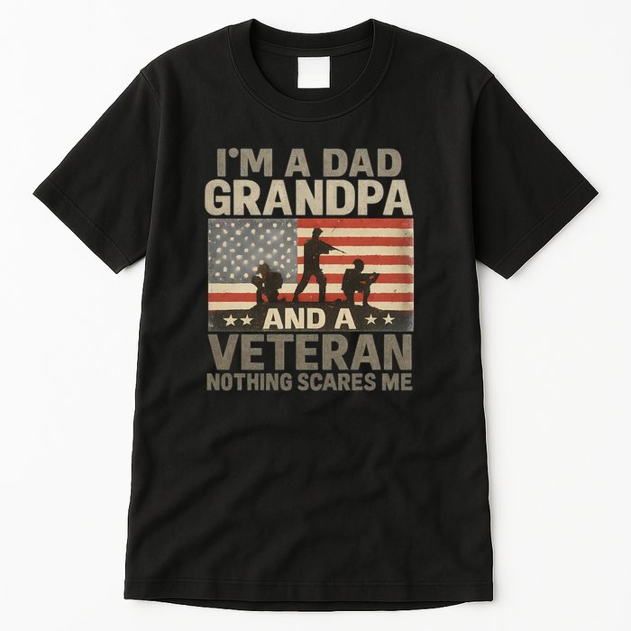 I'm A Dad, Grandpa, and a Veteran – Nothing Scares Me Tall T-Shirt