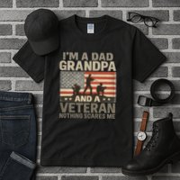 I'm A Dad, Grandpa, and a Veteran – Nothing Scares Me Tall T-Shirt