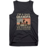 I'm A Dad, Grandpa, and a Veteran – Nothing Scares Me Tank Top