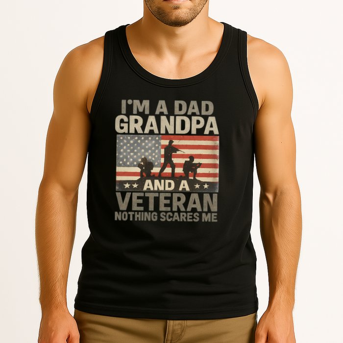 I'm A Dad, Grandpa, and a Veteran – Nothing Scares Me Tank Top