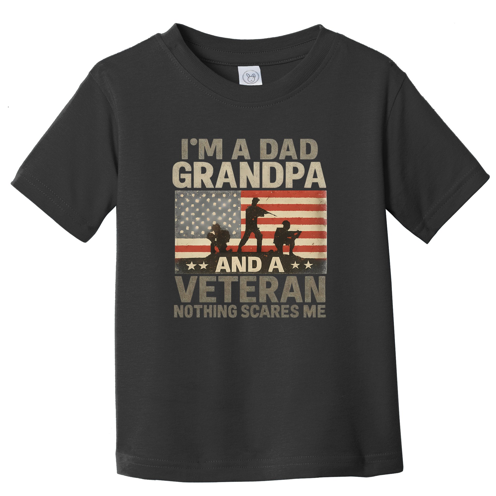 I'm A Dad, Grandpa, and a Veteran – Nothing Scares Me Toddler T-Shirt