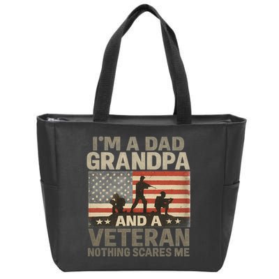 I'm A Dad, Grandpa, and a Veteran – Nothing Scares Me Zip Tote Bag