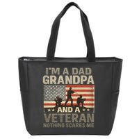 I'm A Dad, Grandpa, and a Veteran – Nothing Scares Me Zip Tote Bag