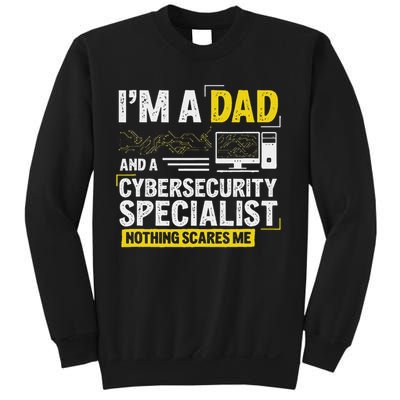 I'm A Dad Funny Cyber Security For Cybersecurity Specialists Sweatshirt